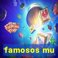 famosos mu