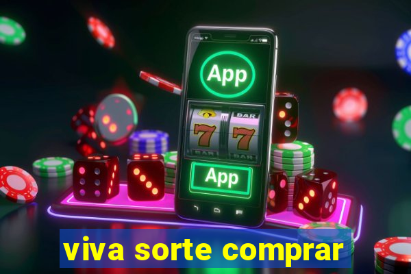 viva sorte comprar