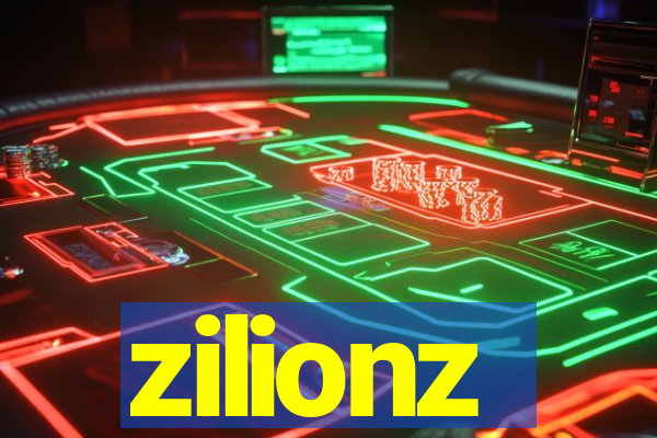 zilionz