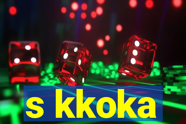 s kkoka