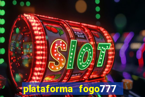 plataforma fogo777    confi  vel