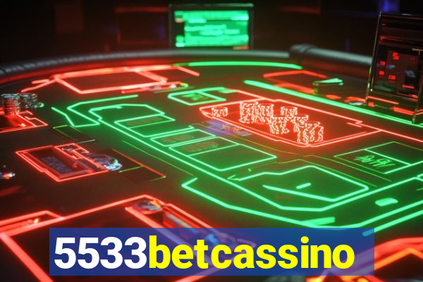 5533betcassino