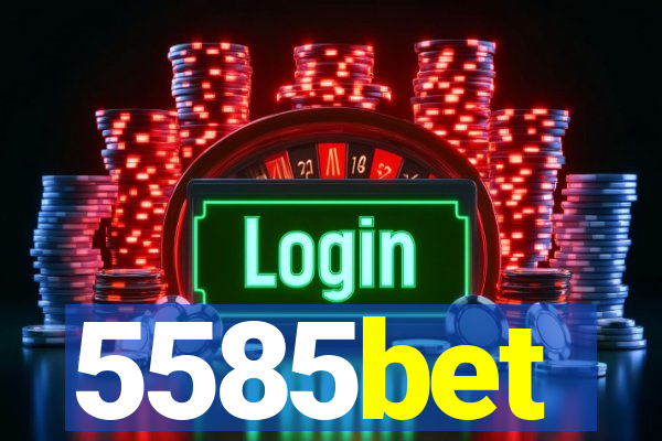 5585bet