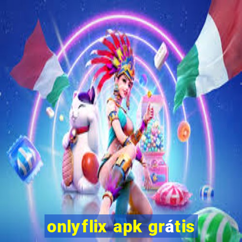 onlyflix apk grátis