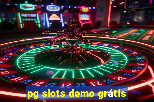 pg slots demo grátis