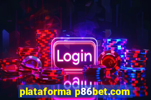 plataforma p86bet.com