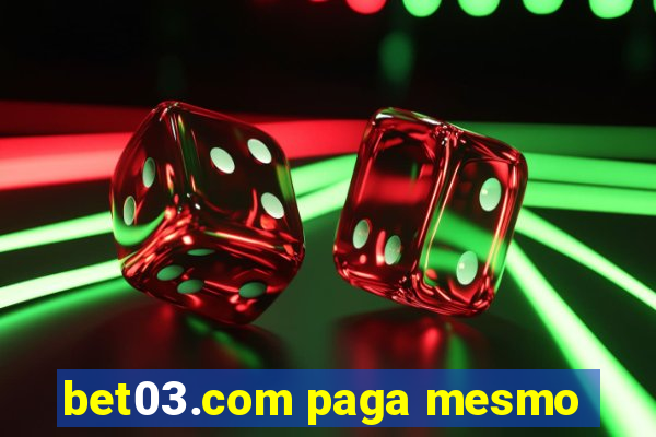 bet03.com paga mesmo