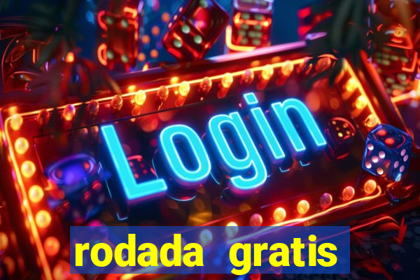 rodada gratis estrela bet