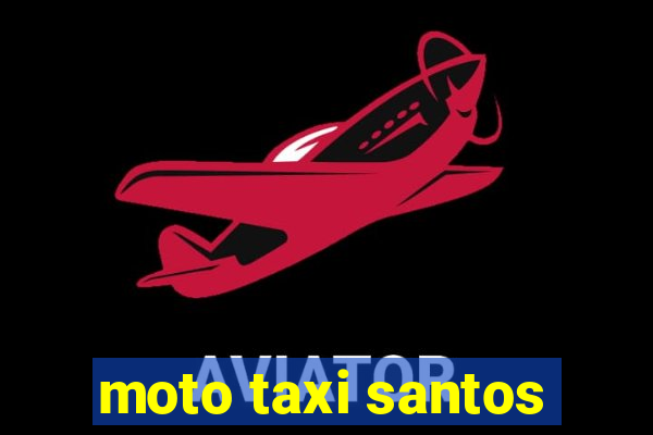 moto taxi santos