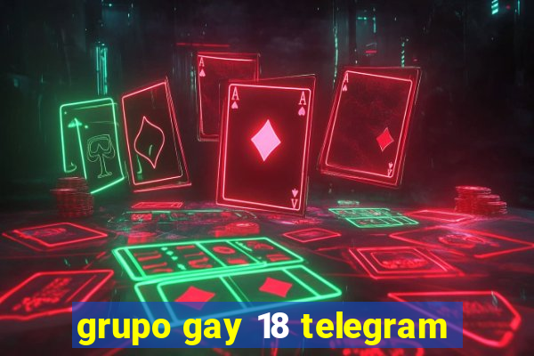 grupo gay 18 telegram