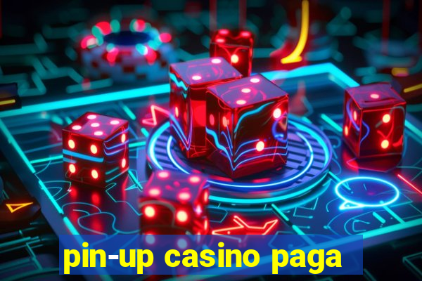 pin-up casino paga