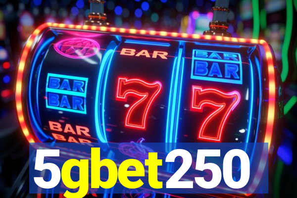 5gbet250