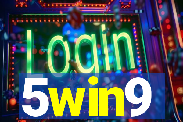 5win9