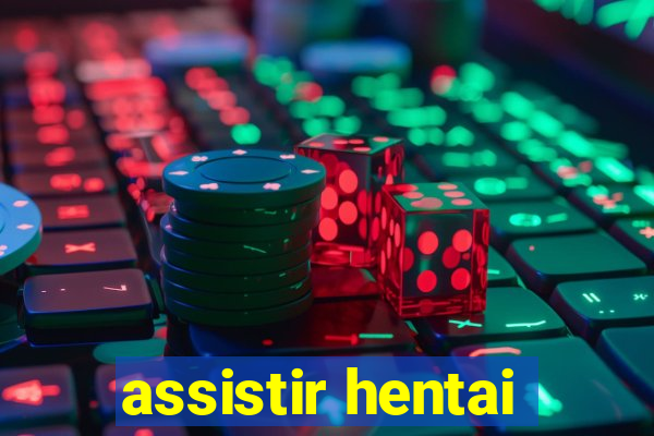 assistir hentai