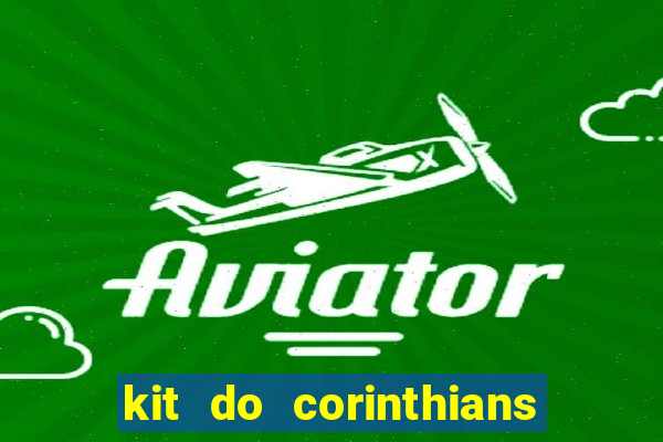 kit do corinthians dls 2021