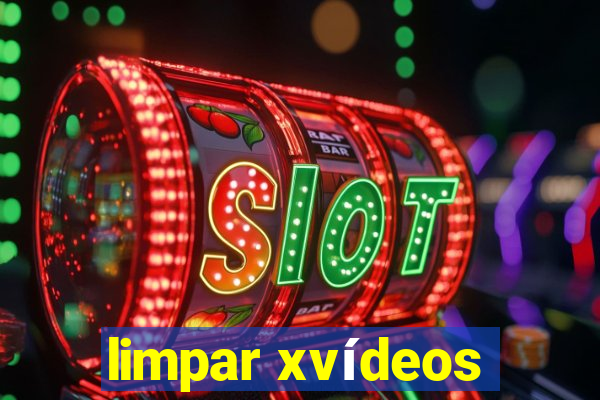 limpar xvídeos