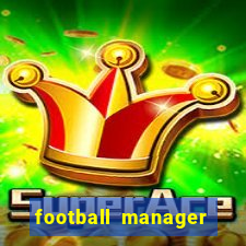 football manager 2024 crack