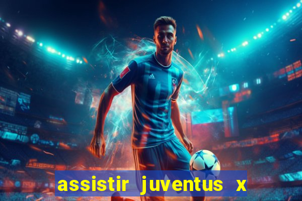 assistir juventus x bayer leverkusen futemax