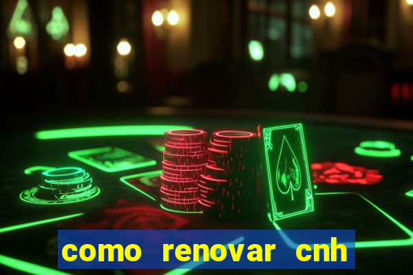 como renovar cnh na bahia