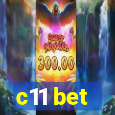 c11 bet