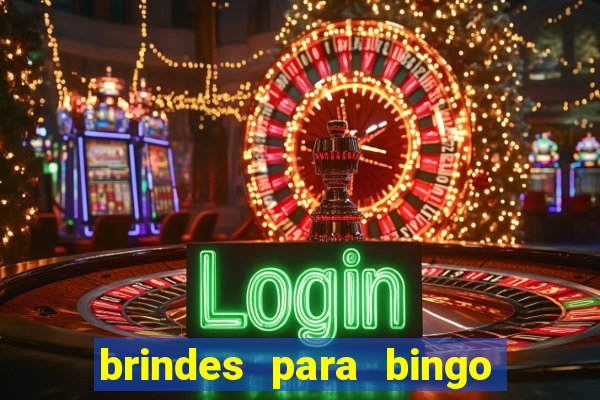 brindes para bingo de empresa