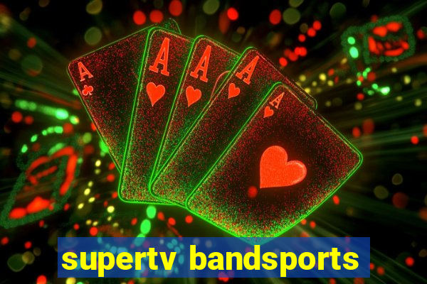 supertv bandsports