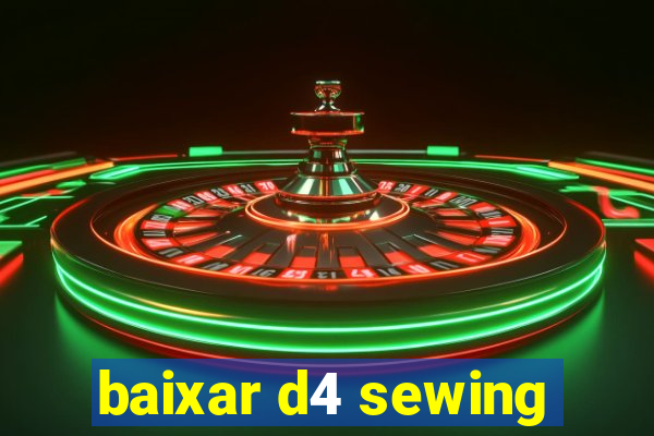 baixar d4 sewing