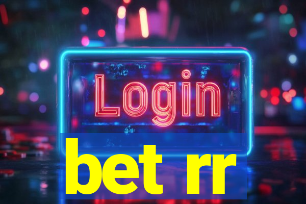 bet rr