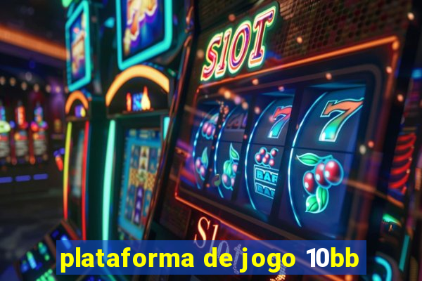 plataforma de jogo 10bb