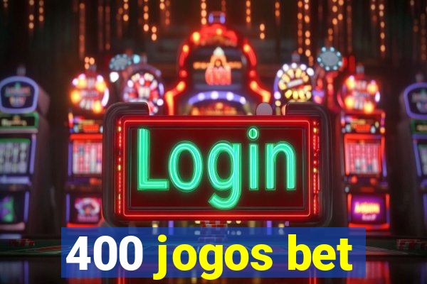 400 jogos bet