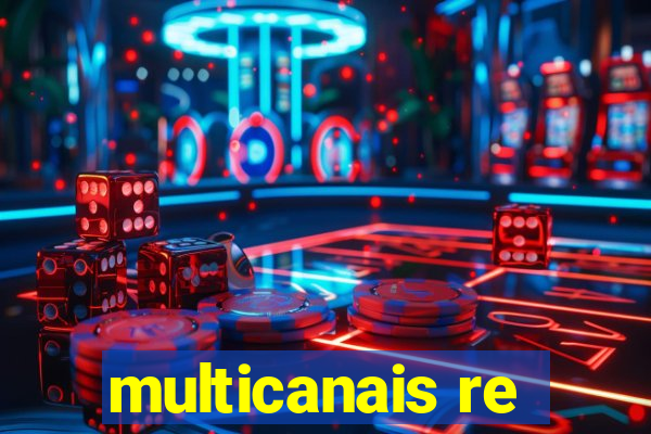 multicanais re