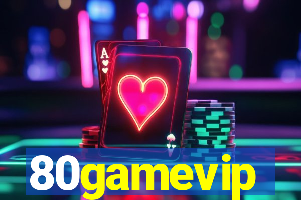 80gamevip