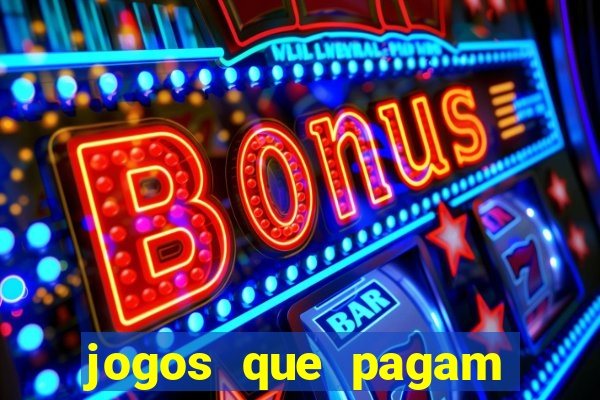 jogos que pagam dinheiro para jogar