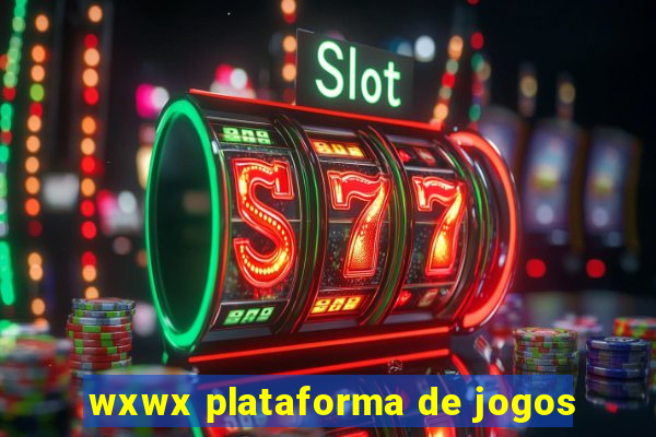 wxwx plataforma de jogos