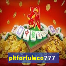 pltforfuleco777