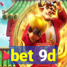 bet 9d