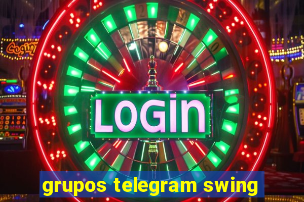 grupos telegram swing