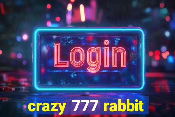 crazy 777 rabbit