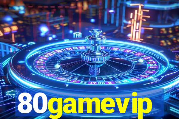 80gamevip