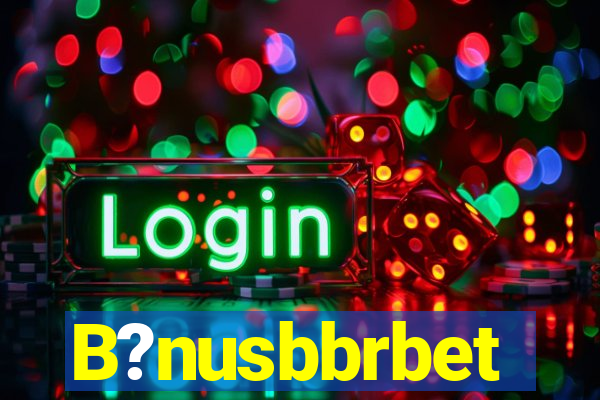 B?nusbbrbet