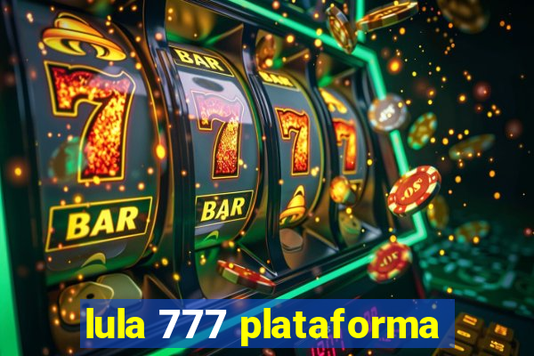 lula 777 plataforma