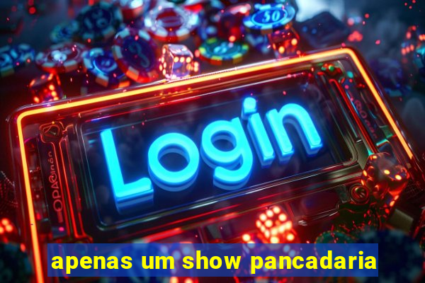 apenas um show pancadaria