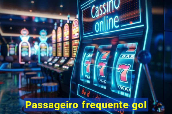 Passageiro frequente gol