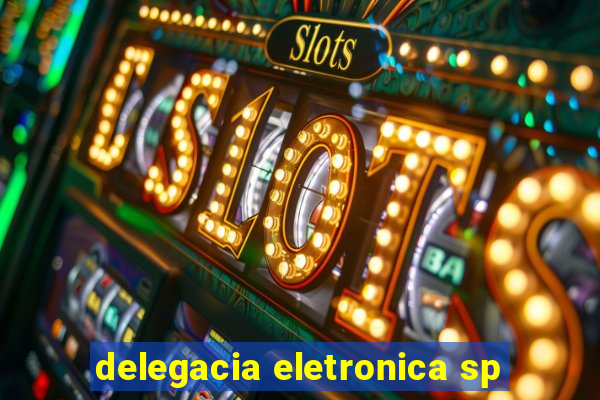 delegacia eletronica sp