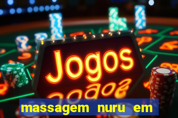 massagem nuru em porto alegre