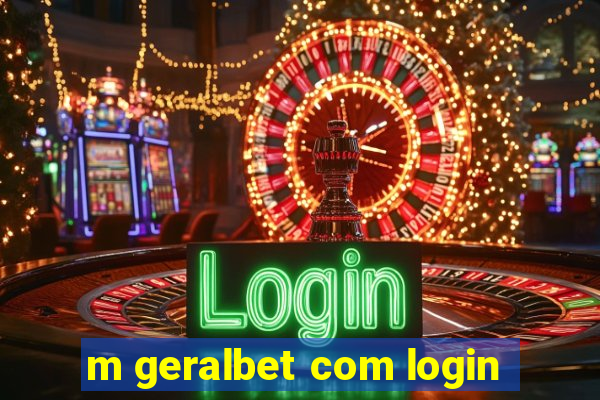 m geralbet com login