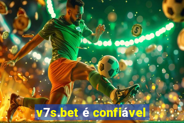 v7s.bet é confiável