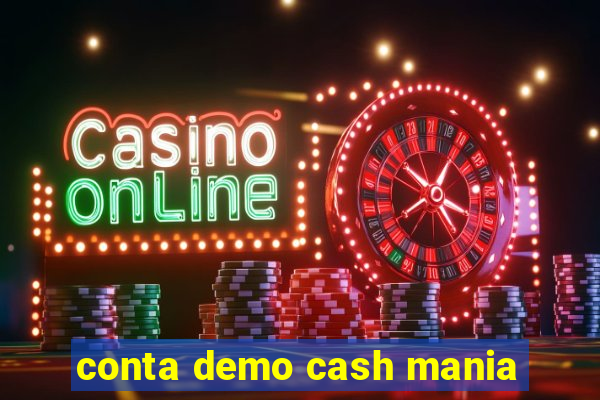 conta demo cash mania