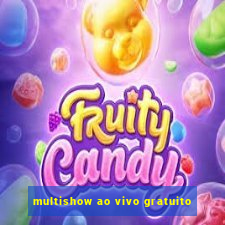 multishow ao vivo gratuito