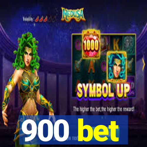 900 bet